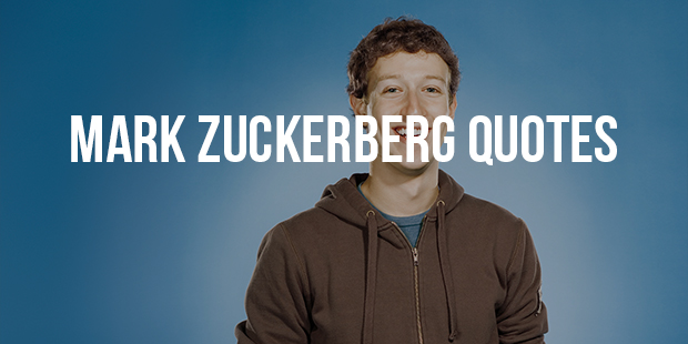 10 Best Quotes From Social Media King - Mark Zuckerberg 